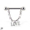 Nipple ring with dangling jeweled chain and "LOVE", 12 ga or 14 ga