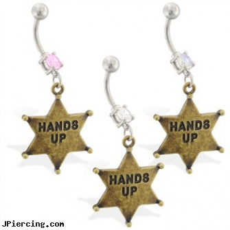 Navel ring with dangling sheriff \"HANDS UP\" badge, inch navel ring, history navel piercing, college navel rings, custom designed belly rings, tongue ring jewelry